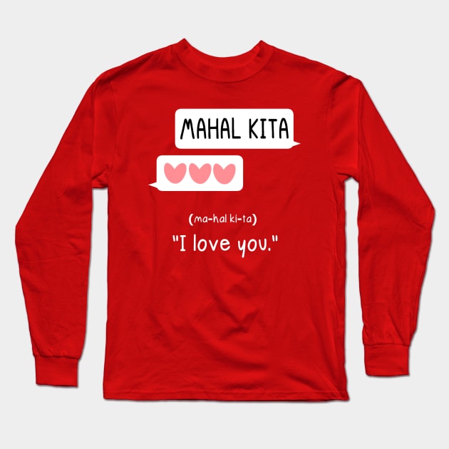 BnW: Mahal Kita Long Sleeve T-Shirt by oletarts